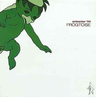SCHNEIDER TM - Frogtoise [Vinyl]