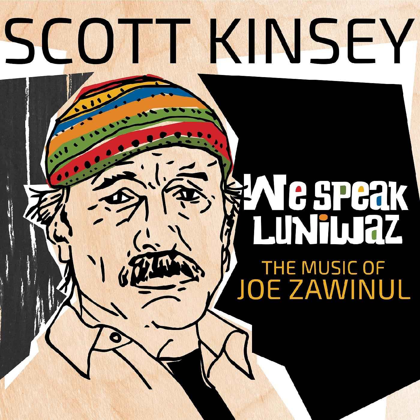 Scott Kinsey - We Speak Luniwaz - The Music Of Joe Zawinul [Vinyl]