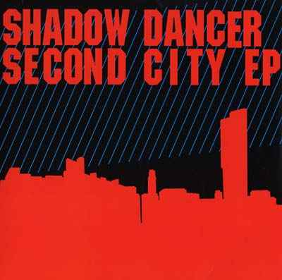 SHADOW DANCER - Second City EP [Vinyl]