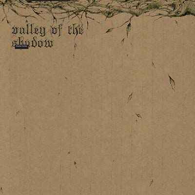Valley of the Shadow [CD]