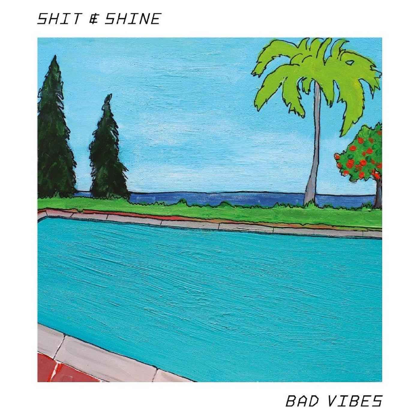 Shit & Shine - Bad Vibes [Vinyl]
