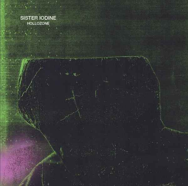 SISTER IODINE - Hollozone [Vinyl]