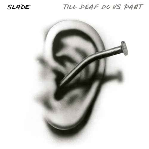 Slade - Till Deaf Do Us Part [Vinyl]