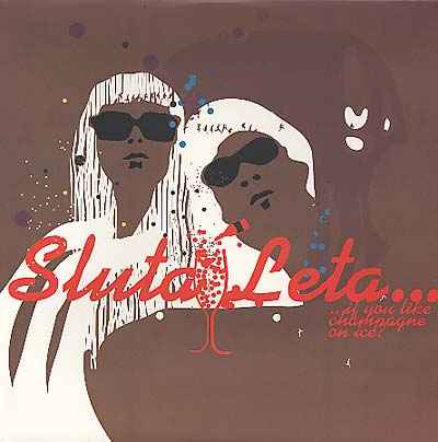 SLUTA LETA - ...If You Like Champagne On Ice? [Vinyl]