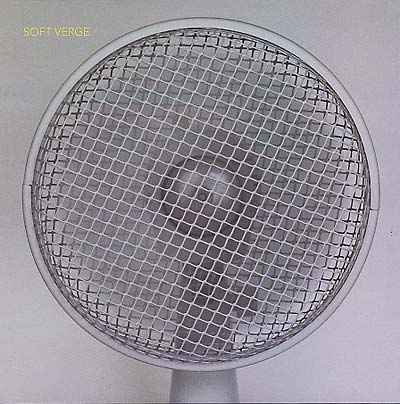 SOFT VERGE - SOFT VERGE [Vinyl]