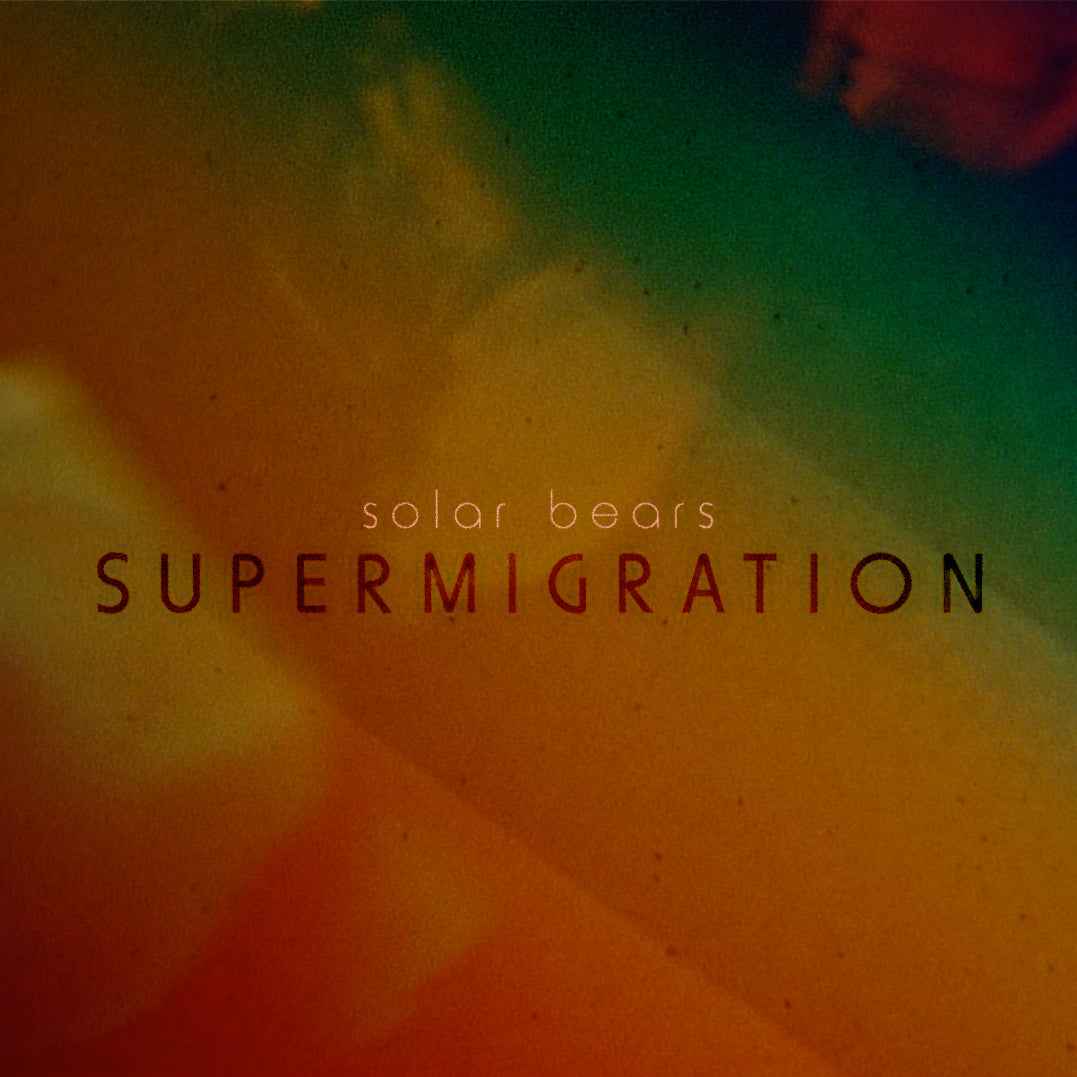 Solar Bears - Supermigration [Vinyl]