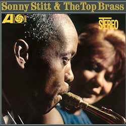 Sonny Stitt & The Top Brass [Vinyl]