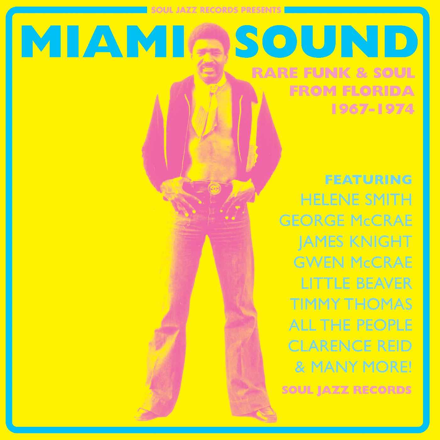 Miami Sound ‚Äì Rare Funk & Soul From Miami, Florida 1967-74 [CD]