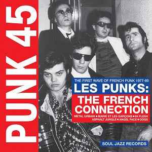 Soul Jazz Records Presents - Punk 45: Les Punks: The French Connection [CD]