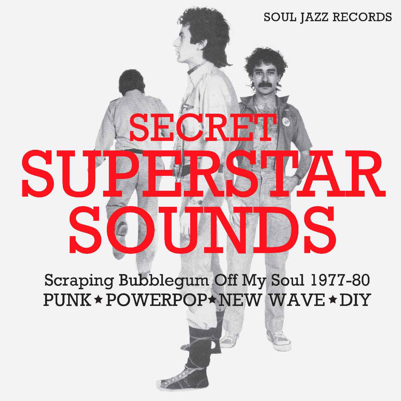 Secret Superstar Sounds - Scraping Bubblegum Off My Soul 1977-80: Punk • Powerpop • New Wave • Diy [Vinyl]
