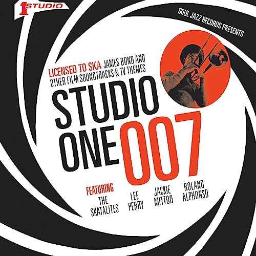 STUDIO ONE 007 - Licenced to Ska: James Bond and other Film Soundtracks and TV Themes [Vinyl]