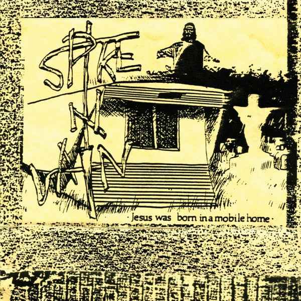 SPIKE IN VAIN - Jesus Was Born In A Mobile Home (Expanded Edition) [Vinyl]