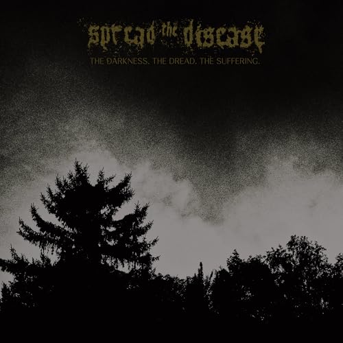 Spreading The Disease - The Dakness, The Dread. The Suffering [CD]