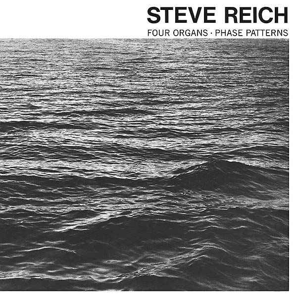 STEVE REICH - Four Organs/Phase Patterns [Vinyl]