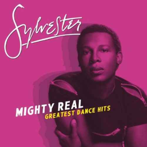 Sylvester - Mighty Real: Greatest Dance Hits [CD]