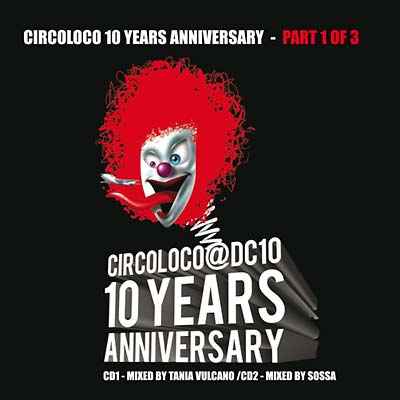 Circoloco 10 Years Anniversary - Part 1 of 3 [CD]