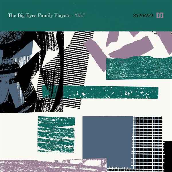 THE BIG EYES FAMILY PLAYERS - Oh! [Vinyl]