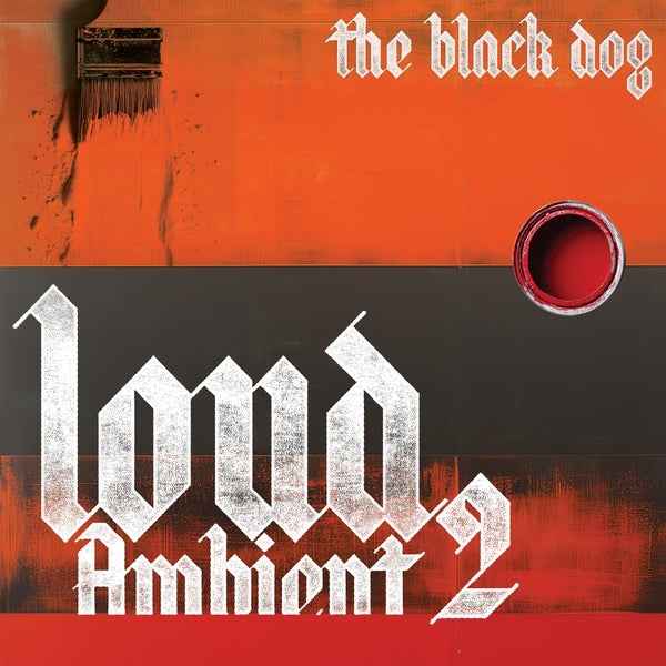 The Black Dog - Loud Ambient 2 [CD] [CD]