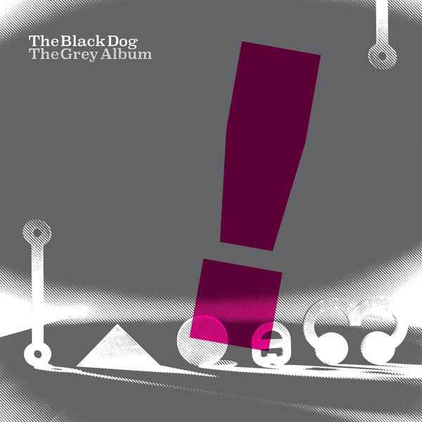 The Black Dog - The Grey Album [Vinyl]