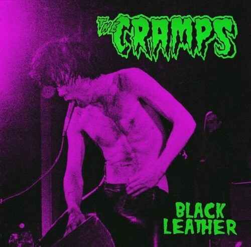 The Cramps - Black Leather: Live At The Stone, San Francisco, 13th May 1980 (Limited Edition, Green Colored Vinyl) [Import] [Vinyl]