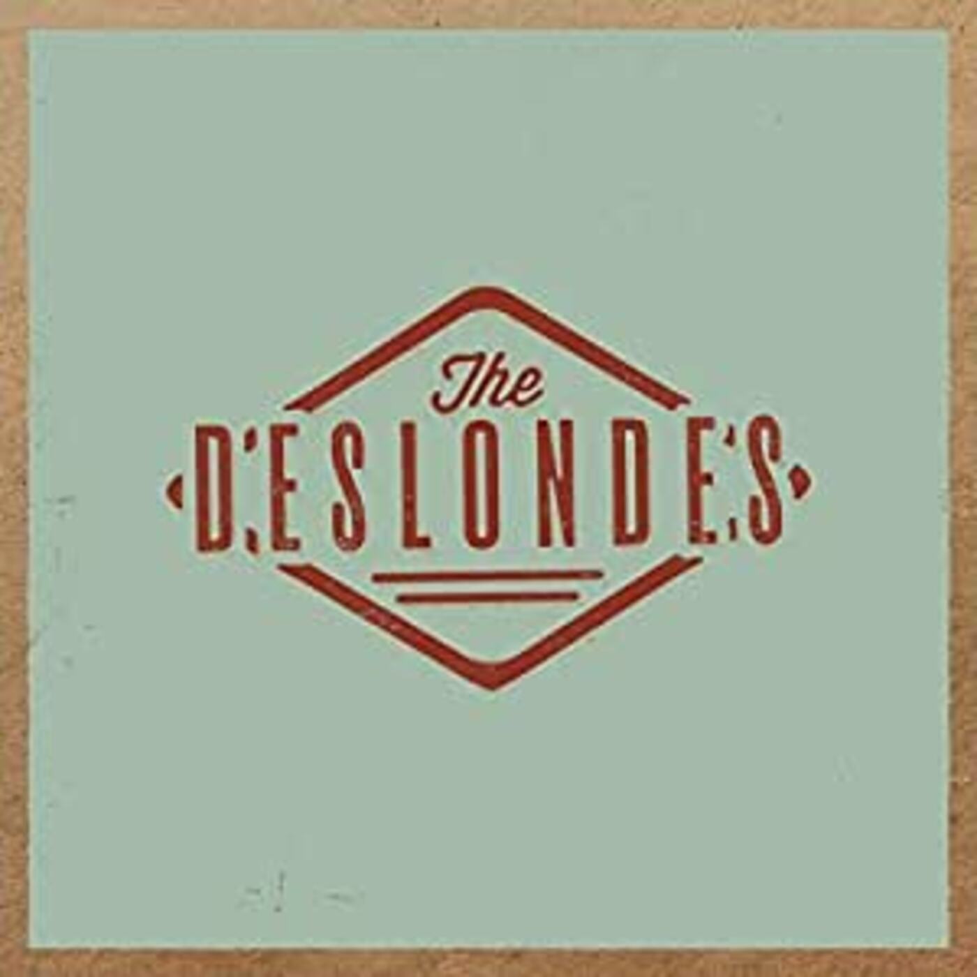 The Deslondes [CD]