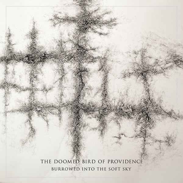 THE DOOMED BIRD OF PROVIDENCE - Burrowed Into The Soft Sky [Vinyl]