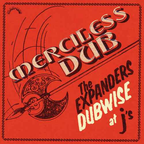 The Expanders - Merciless Dub: The Expanders Dubwise At J'S (180G) [Vinyl]