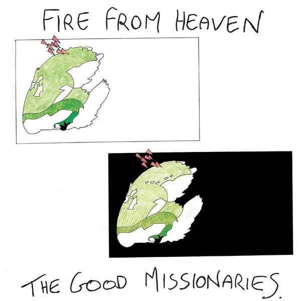 THE GOOD MISSIONARIES - Fire From Heaven [Vinyl]