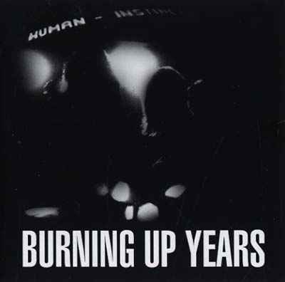 Burning Up Years [CD]