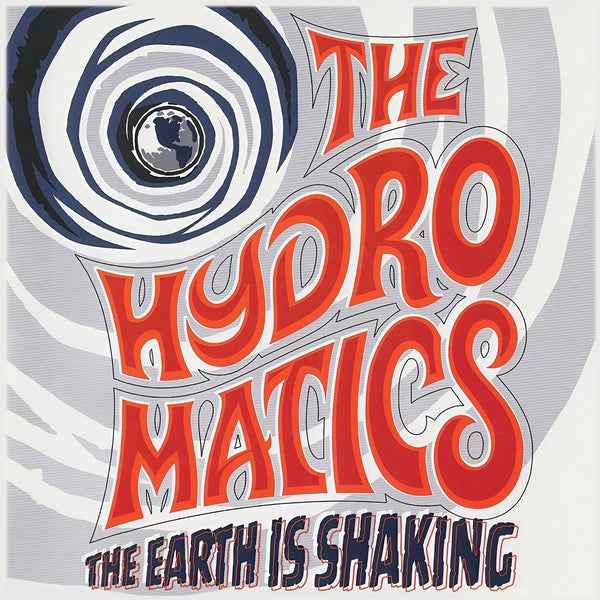 The Hydromatics - The Earth Is Shaking [LP] [Vinyl]
