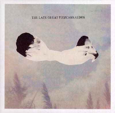 The Late Great Fitzcarraldos [CD]