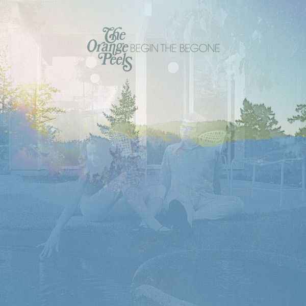 The Orange Peels - Begin the Begone [Vinyl]