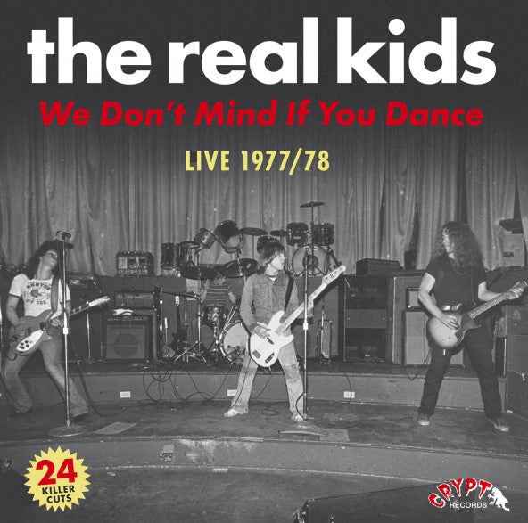THE REAL KIDS - We Don't Mind If You Dance (Live 1977/78) [Vinyl]