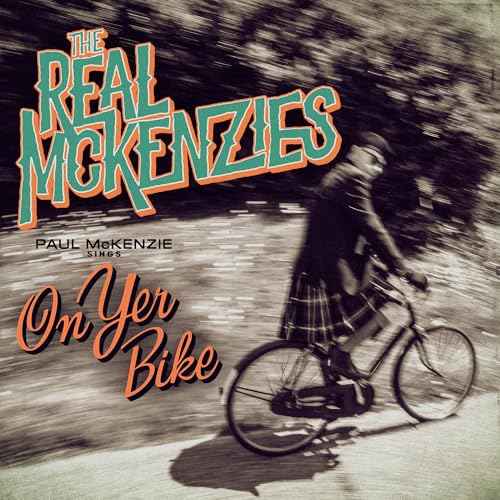 The Real McKenzies - Paul Mckenzie Sings On Yer Bike [CD]