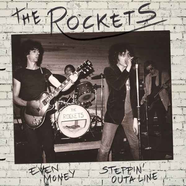 THE ROCKETS - Even Money/Steppin' Outa Line [Vinyl]