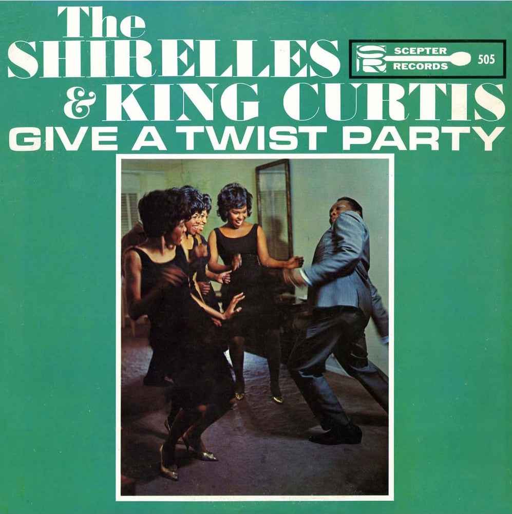 The Shirelles and King Curtis Give a Twist Party [Vinyl]
