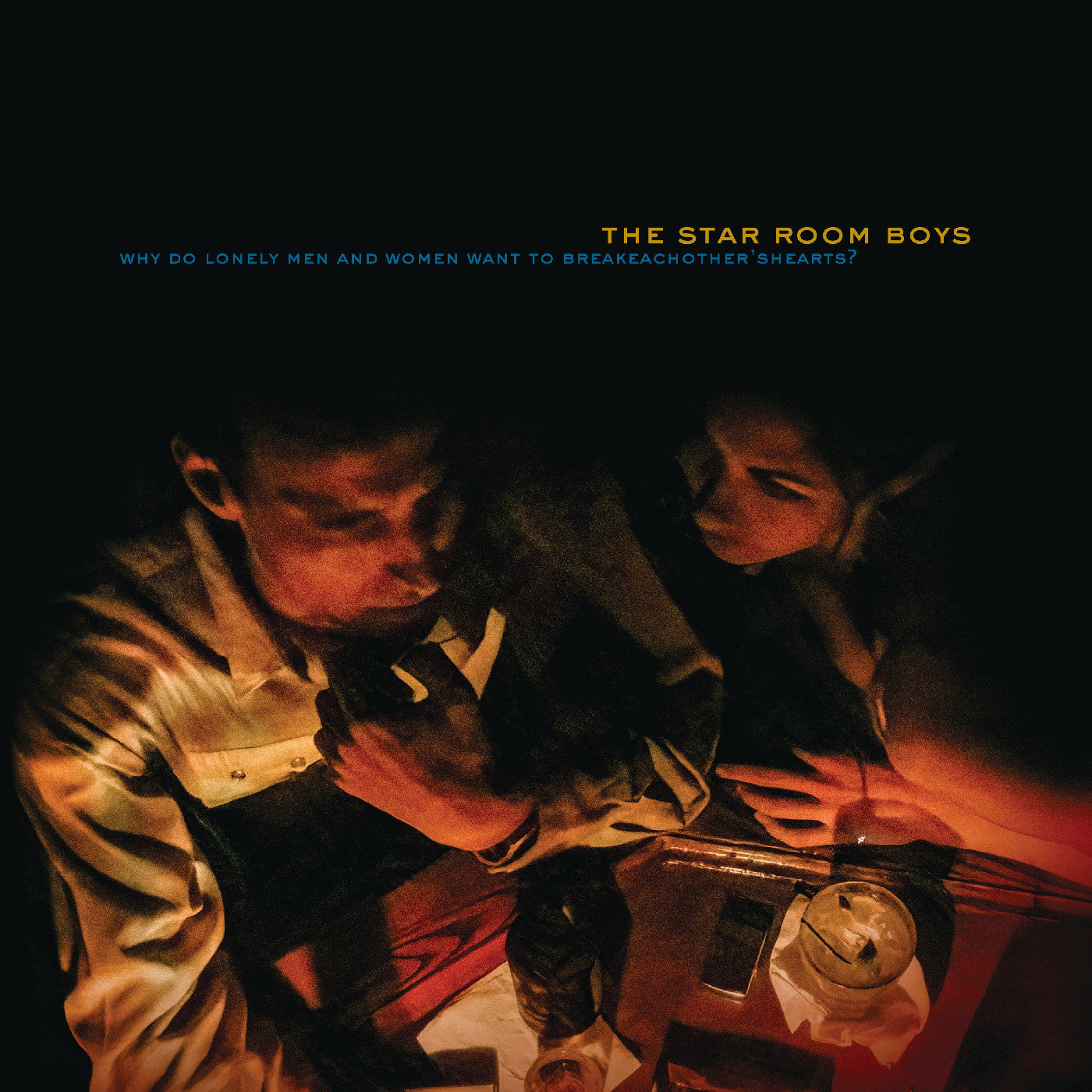 PRE-ORDER The Star Room Boys - Why Do Lonely Men And Women Want To Break Each Other'S Hearts? [Vinyl]