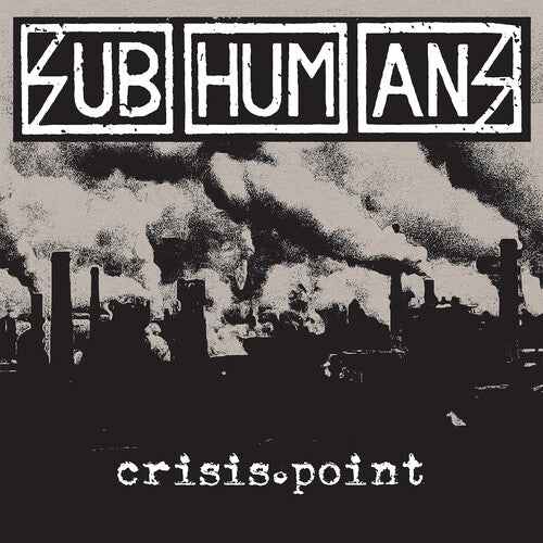 The Subhumans - Crisis Point (Colored Vinyl, White, Black, Limited Edition) [Vinyl]
