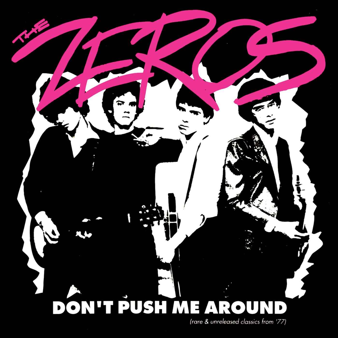 THE ZEROS - Don'T Push Me Around [Vinyl]