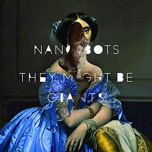 They Might Be Giants - Nanobots [Vinyl]