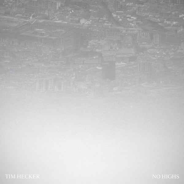 Tim Hecker - No Highs [Vinyl]
