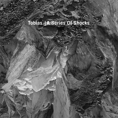 TOBIAS. - A Series of Shocks [Vinyl]