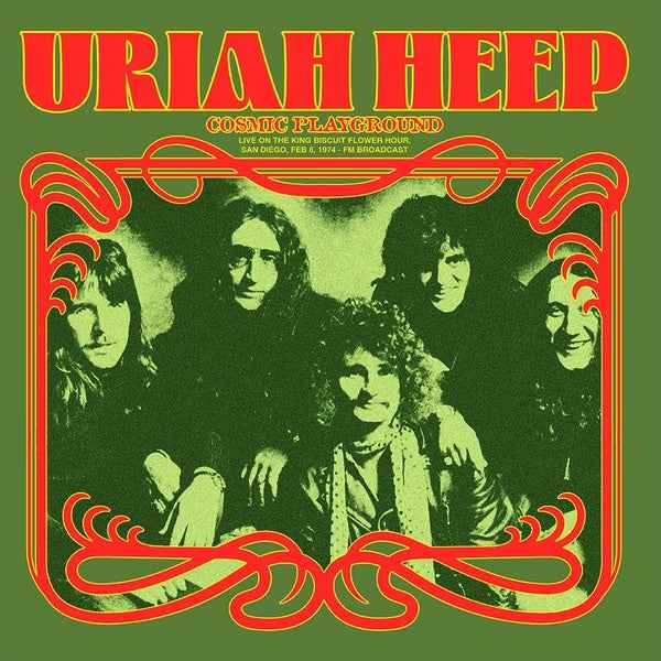 Uriah Heep - Cosmic Playground: Live On The King Biscuit Flower Hour, San Diego, Feb 8, 1974 - FM Broadcast (Green Vinyl) [Vinyl]
