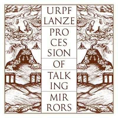 URPF LANZE - Procession of Talking Mirrors [Vinyl]