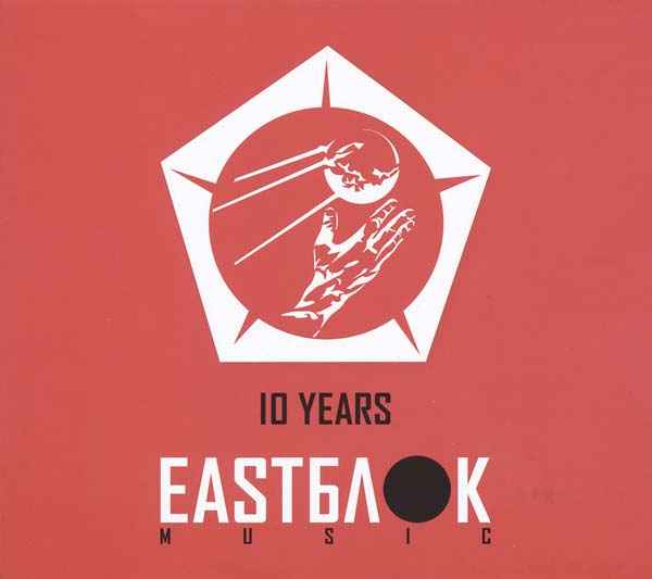 10 Years Eastblok Music [CD]
