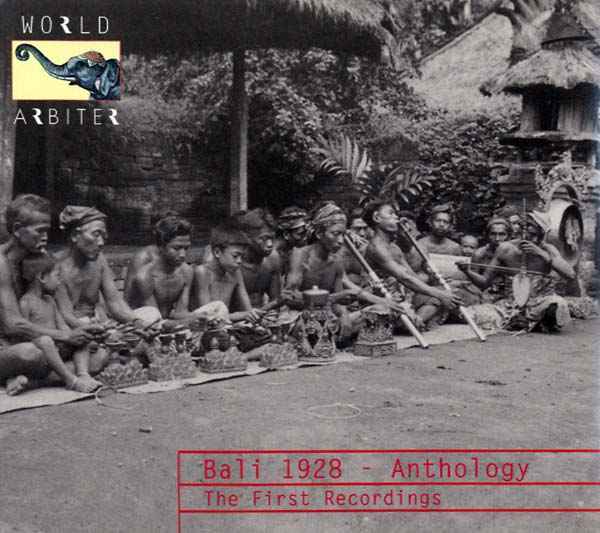 Bali 1928 - Anthology: The First Recordings [CD]