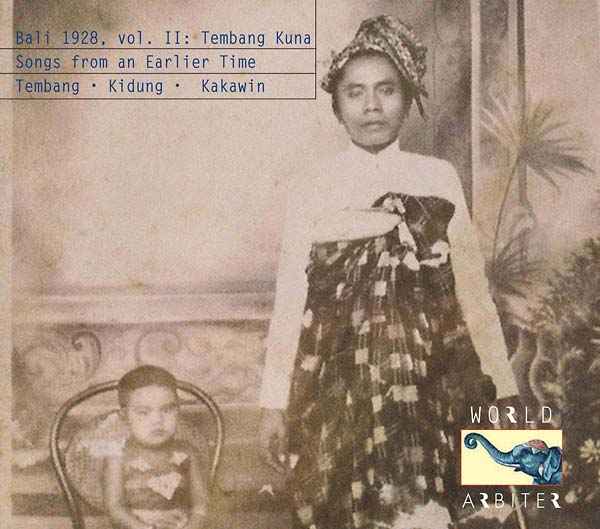 Bali 1928, Vol. II Tembang Kuna: Songs from an Earlier Time [CD]