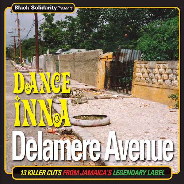 Black Solidarity Presents: Dance Inna Delamare Avenue [CD]