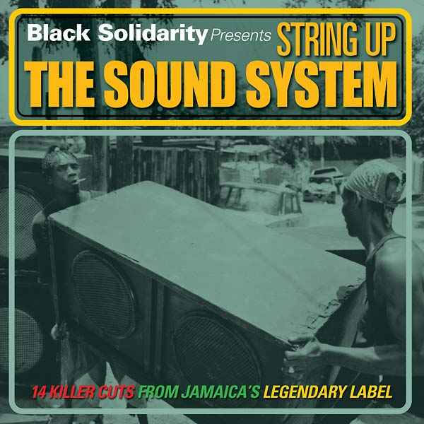 Black Solidarity Presents String Up the Sound System [CD]