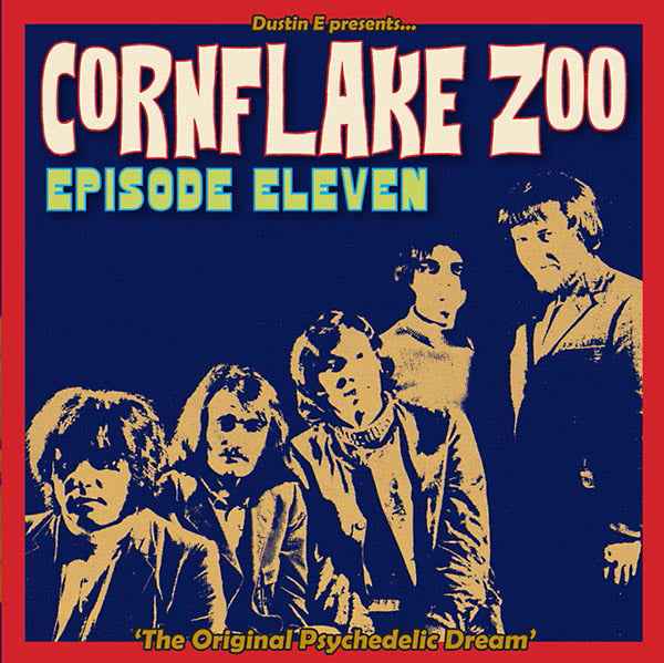 Dustin E Presents... Cornflake Zoo: Episode Eleven "The Original Psychedelic Dream" [CD]